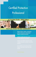 Certified Protection Professional A Complete Guide - 2020 Edition