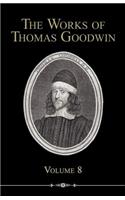 The Works of Thomas Goodwin, Volume 8