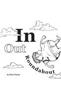 In, Out, Roundabout
