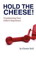 Hold the Cheese!