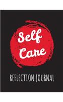 Self Care Reflection Journal: For Adults For Autism Moms For Nurses Moms Teachers Teens Women With Prompts Day and Night Self Love Gift