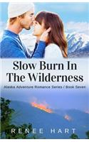 Slow Burn In The Wilderness