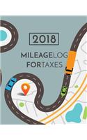 2018 Mileage Log For Taxes: Vehicle Mileage & Gas Expense Tracker Log Book For Small Businesses (V3)