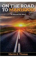 On the Road to Manhood