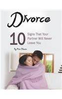 Divorce: 10 Signs That Your Partner Will Never Leave You