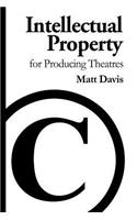 Intellectual Property for Producing Theatres