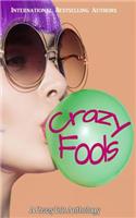 Crazy Fools: A Crazy Ink Anthology