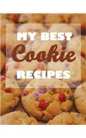 My Best Cookie Recipes: Baking Fun Blank Form Notebook Used to Collect Your Best Cookies Recipes. Create a Heirloom of Your Family's Favorite Reicpes