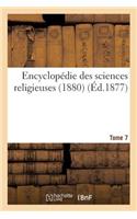 Encyclopédie Des Sciences Religieuses. Tome 7 (1880): (Religion)