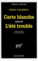 Carte Blanche/Ete Trouble