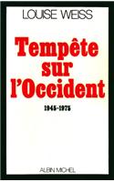 Tempete Sur L'Occident, 1945-1975