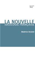 La nouvelle idéologie française