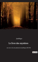 livre des mystères: une oeuvre du néo-platonicien Jamblique (250-330)