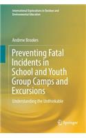 Preventing Fatal Incidents in School and Youth Group Camps and Excursions