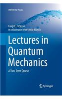 Lectures in Quantum Mechanics