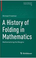 History of Folding in Mathematics