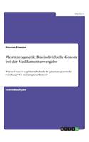 Pharmakogenetik. Das individuelle Genom bei der Medikamentenvergabe