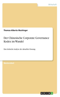 Der Chinesische Corporate Governance Kodex im Wandel