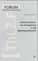 Kommunikation Des Evangeliums in Der Mediengesellschaft