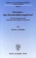 Sezession - Eine Dezentralisierungsform?