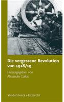 Die Vergessene Revolution Von 1918/19