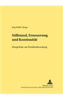 Stillstand, Erneuerung Und Kontinuitaet