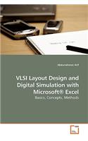 VLSI Layout Design and Digital Simulation with Microsoft(R) Excel