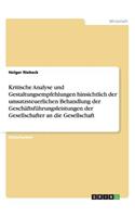 Kritische Analyse und Gestaltungsempfehlungen hinsichtlich der umsatzsteuerlichen Behandlung der Geschäftsführungsleistungen der Gesellschafter an die Gesellschaft: (German)