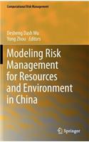 Modeling Risk Management for Resources and Environment in China