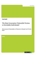 The Beat Generation. Vulnerable Victims or Inviolable Individuals?