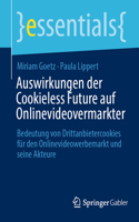 Auswirkungen Der Cookieless Future Auf Onlinevideovermarkter