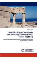 Retrofitting of concrete columns by conventional steel method