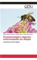 Ecotoxicología y algunas enfermedades en abejas