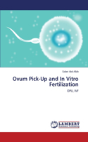 Ovum Pick-Up and in Vitro Fertilization