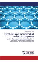 Synthesis and antimicrobial studies of complexes