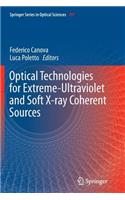Optical Technologies for Extreme-Ultraviolet and Soft X-Ray Coherent Sources