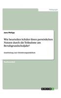 Wie beurteilen Schüler ihren persönlichen Nutzen durch die Teilnahme am Berufsgrundschuljahr?: Ausarbeitung zum Orientierungspraktikum