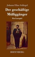 geschäftige Müßiggänger