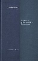 Prolegomena Zu Den Spatantiken Konstitutionen