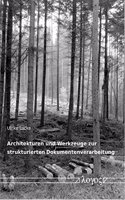 Architekturen Und Werkzeuge Zur Strukturierten Dokumentenverarbeitung