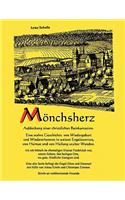 Mönchsherz. Aufdeckung einer christlichen Reinkarnation: Eine wahre Geschichte von Wiedergeburt und Wiedererkennen in weisen Engelsworten, von Heimat und von Heilung uralter Wunden.(German)
