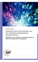 Influence Des Incertitudes Sur Les Systèmes Dynamiques Fractionnaires