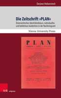 Die Zeitschrift »PLAN«: Österreichischer Identitätsdiskurs, individuelles und kollektives Gedächtnis in der Nachkriegszeit(Schriften der Wiener Germanistik)