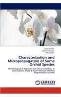 Characterization and Micropropagation of Some Orchid Species