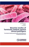 Bioactive studies of Terminalia chebula against clinical pathogens