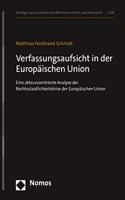 Verfassungsaufsicht in Der Europaischen Union: Eine Akteurszentrierte Analyse Der Rechtsstaatlichkeitskrise Der Europaischen Union