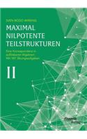 Maximal nilpotente Teilstrukturen II