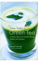 New Tastes in Green Tea: A Novel Flavoring for Familiar Drinks, Dishes and Deserts
