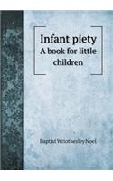 Infant Piety a Book for Little Children