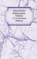 Orientalische Bibliographie, Volumes 15-16 (German Edition)